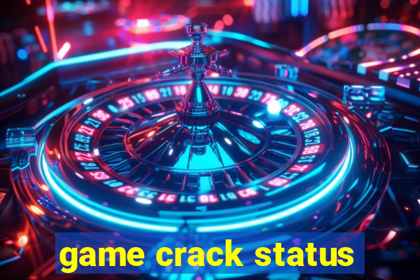 game crack status